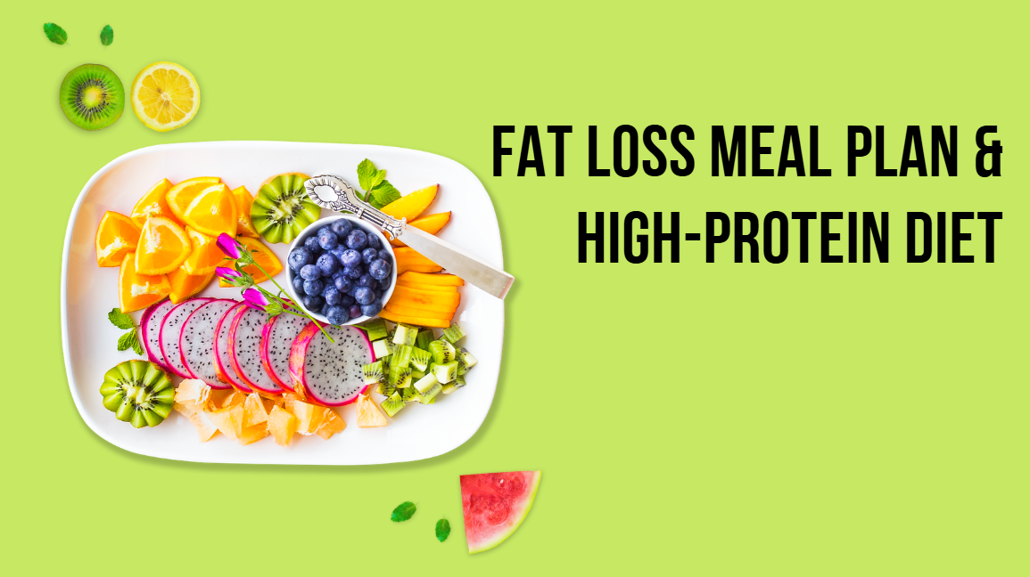 Fat Loss Meal Plan & High-Protein Diet